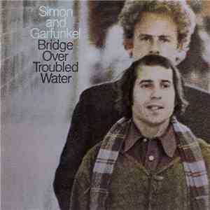 Simon And Garfunkel - Bridge Over Troubled Water