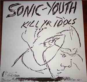 Sonic-Youth - Kill Yr. Idols