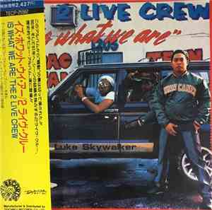 The 2 Live Crew - 2 Live Is What We Are
