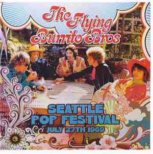 The Flying Burrito Bros - Seattle Pop Festival July 27th 1969 (Remastered Live Version)
