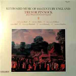 Trevor Pinnock - Keyboard Music Of 16th Century England