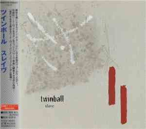 Twinball - Slave