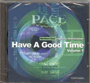 Various - Northern Soul Ingenuity/Determination Have a Good Time Volume 1