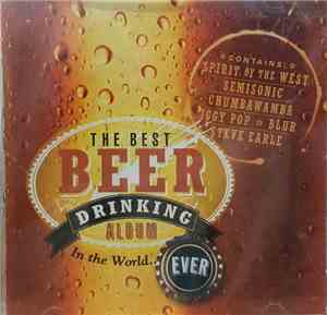 Various - The Best Beer Drinking Album In The World...Ever!