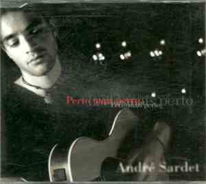 André Sardet - Perto Mais Perto