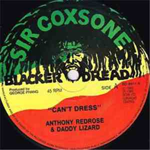 Anthony Red Rose, Daddy Lizard, Conroy Smith - Can't Dress / Original