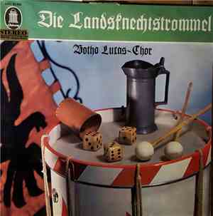 Botho Lucas-Chor - Die Landsknechtstrommel