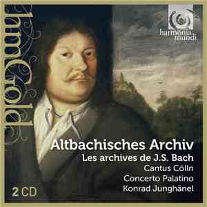Cantus Cölln, Concerto Palatino, Konrad Junghänel - Altbachisches Archiv / Les Archives De J.S. Bach