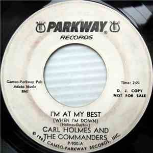 Carl Holmes & The Commanders - I'm At My Best (When I'm Down)