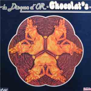 Chocolat's - Le Disque D'Or Des Chocolat's