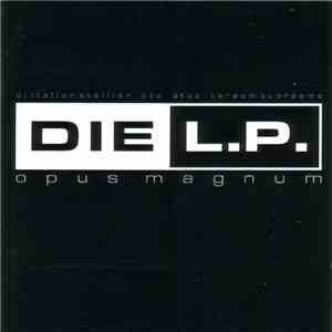 Die L.P. - Opus Magnum