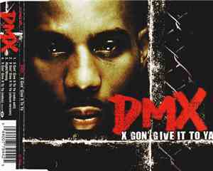 DMX - X Gon' Give It To Ya