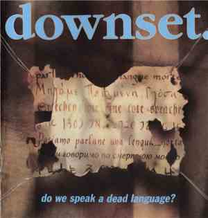 downset. - Do We Speak A Dead Language?