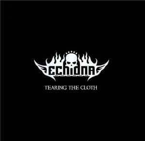 Echidna  - Tearing The Cloth