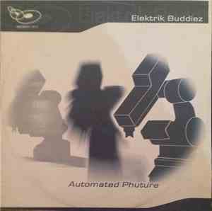 Elektric Buddiez - Automated Phuture