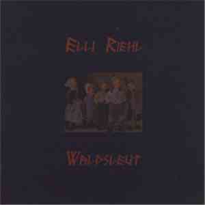 Elli Riehl - Waldsleut