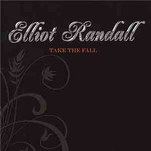 Elliot Randall  - Take the Fall