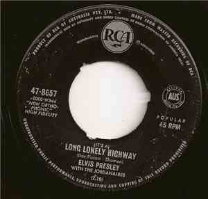 Elvis Presley - (It's A) Long Lonely Highway / I'm Yours