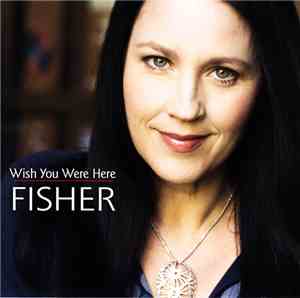 Fisher  - Wish You Were Here
