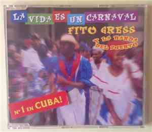 Fito Gress Y La Banda Del Puerto - La Vida Es Un Carnaval / Havana Cola