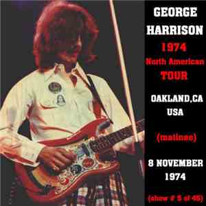 George Harrison - 1974 American Tour - Oakland, CA USA (Matinee) - 8th November 1974