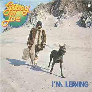 Gipsy Joe - I'm Leaving