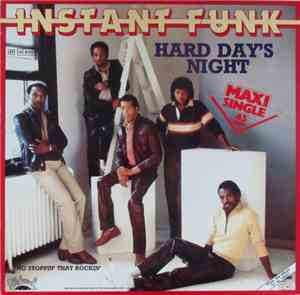 Instant Funk - Hard Day's Night  / No Stoppin' That Rockin'