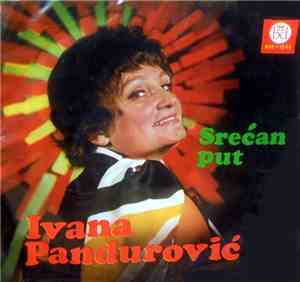 Ivana Pandurović - Srećan Put