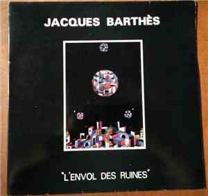 Jacques Barthès - L'envol des ruines