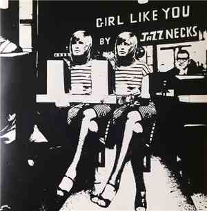 Jazznecks - Girl Like You