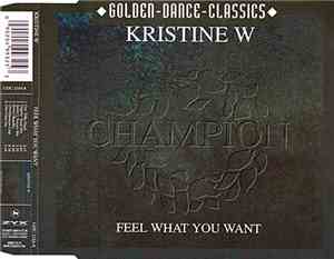 Kristine W - Feel What You Want