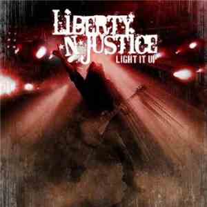 Liberty 'N' Justice - Light It Up