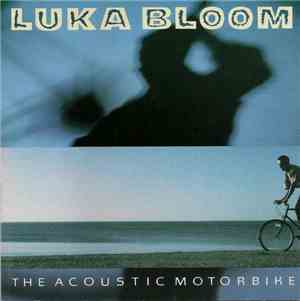 Luka Bloom - The Acoustic Motorbike