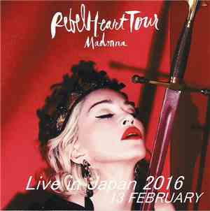 Madonna - Rebel Heart Tour - Live In Japan 13 February 2016