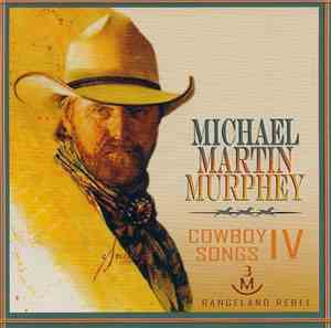 Michael Martin Murphey - Cowboy Songs IV