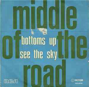 Middle Of The Road - Bottoms Up / See The Sky