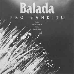 Miloš Štědroň, Milan Uhde - Balada Pro Banditu
