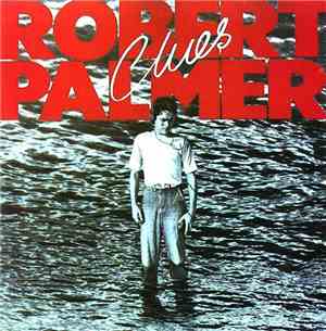 Robert Palmer - Clues
