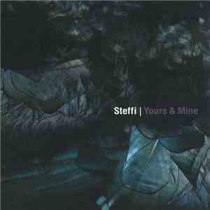 Steffi  - Yours & Mine