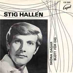 Stig Hallén - Sköna Dagar / Blott För Dig