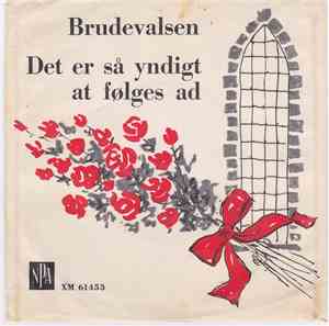 Teddy Petersen - Brudevalsen / Det Er Så Yndigt At Følges Ad