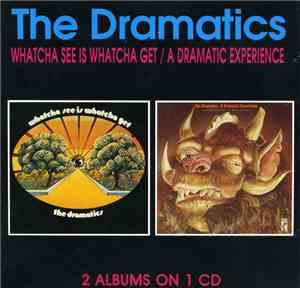The Dramatics - Whatcha See Is Whatcha Get / A Dramatic Experience