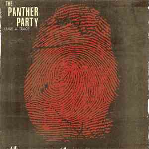The Panther Party - Leave A Trace