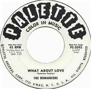 The Romancers  - What About Love / Marie That's You