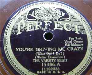 The Varsity Eight / Elliott Jacoby & His Orch. - You're Driving Me Crazy (What Did I Do?) / Bye And Bye Sweetheart