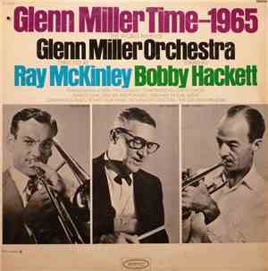 The World Famous Glenn Miller Orchestra Directed By Ray McKinley Starring Bobby Hackett - Glenn Miller Time - 1965