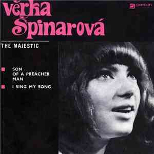 Věrka Špinarová, The Majestic  - Son Of A Preacher Man / I Sing My Song