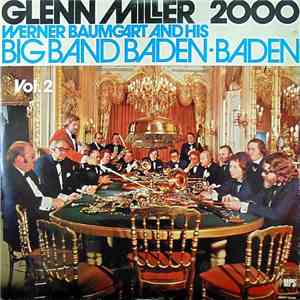 Werner Baumgart's Big Band Baden-Baden - Glenn Miller 2000 Vol. 2