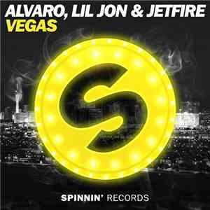 Alvaro , Lil Jon & JETFIRE - VEGAS