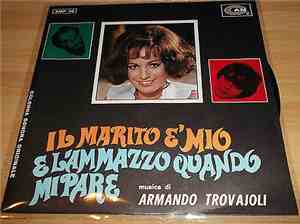 Armando Trovajoli - Il Marito È Mio E L'Ammazzo Quando Mi Pare (Colonna Sonora Originale)